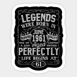 61st Birthday Vintage Legend Were Bon in June 1961 61 Years Sticker